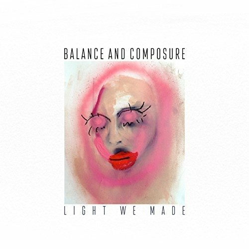 Cover for Balance and Compsure · Light We Made (LP) (2016)