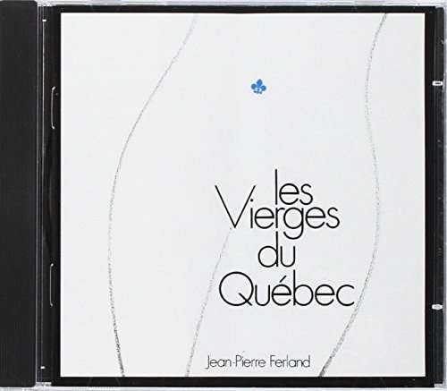 Cover for Jean-Pierre Ferland · Les Vierges Du Quebec (CD) (2016)