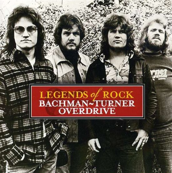 Cover for Bachman Turner Overdrive · Legends of Rock (CD) (2009)