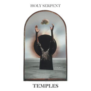 Temples - Holy Serpent - Musique - RIDING EASY - 0603111715216 - 18 août 2016