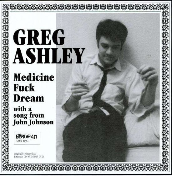 Cover for Greg Ashley · Medicine Fuck Dream (LP) [Remastered edition] (2006)