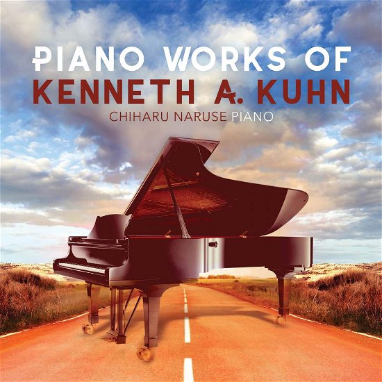 Cover for Kuhn / Naruse · Piano Works of Kenneth a Kuhn (CD) (2018)