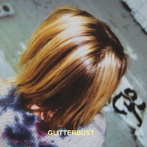 Glitterbust - Glitterbust - Glitterbust - Musik - Burger Records - 0634457703216 - 17. marts 2016