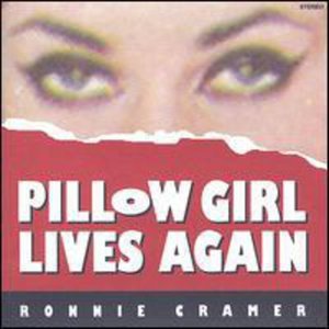 Cover for Ronnie Cramer · Pillow Girl Lives Again (CD) (2004)