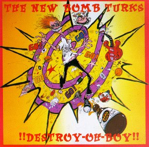 Cover for New Bomb Turks · Destroy-oh-boy (LP) [Reissue edition] (2013)