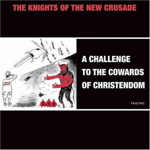 Cover for Knights of the New Crusade · Challenge to the Cowards of Christendom (LP) (2006)