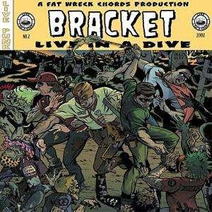 Cover for Bracket · Live in a Dive (LP) (2002)