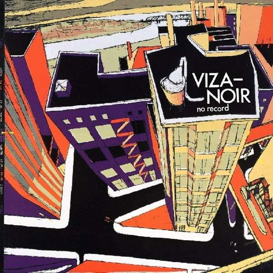 No Record - Viza-noir - Musiikki - FLAMESHOVEL RECORDS - 0751937229216 - 2013