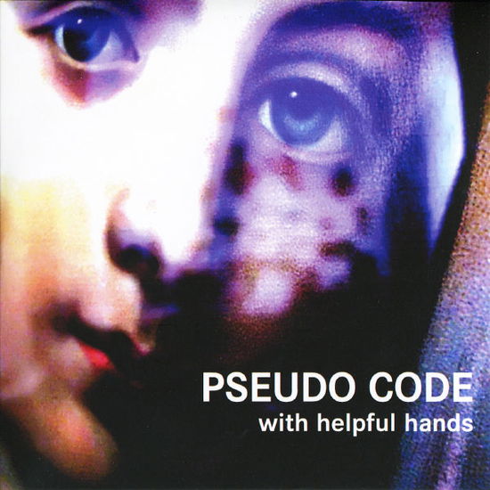 Cover for Pseudo Code · With Helpful Friends (CD) (2012)