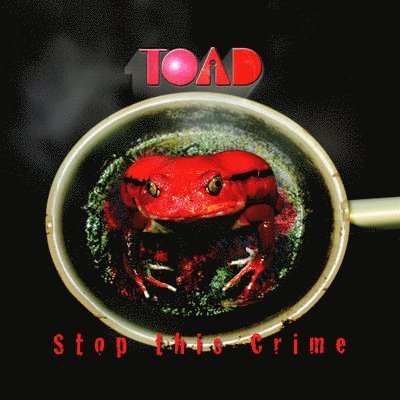 Cover for Toad · Stop This Crime (LP) (2021)