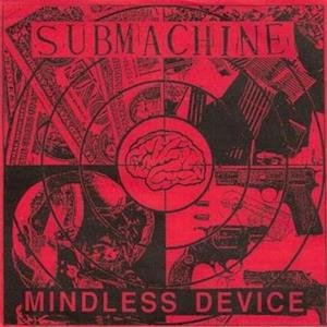 Cover for Submachine · Mindless Device (7&quot;) (2015)