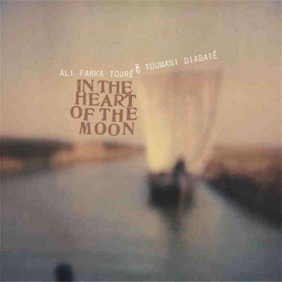 In the Heart of the Moon - Ali Farka Touré & Toumani Diab - Musik - BMG Rights Management LLC - 0769233007216 - December 30, 2011