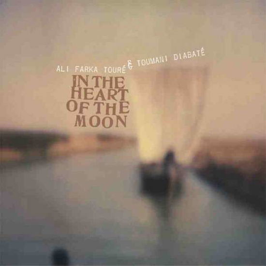 In The Heart Of The Moon - Ali Farka Toure & Toumani Diabate - Musikk - WORLD CIRCUIT - 0769233007216 - 13. juni 2012