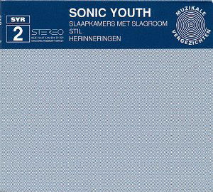 Slaapkamers Met Slagroom - Sonic Youth - Muziek - SYR - 0787996900216 - 13 oktober 1997