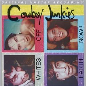 Whites off Earth Now (Omr) - Cowboy Junkies - Musiikki - MFSL - 0821797029216 - maanantai 1. kesäkuuta 2009