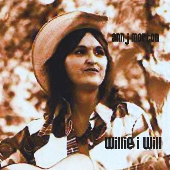 Cover for Ann J Morton · Willie I Will (CD) (2014)