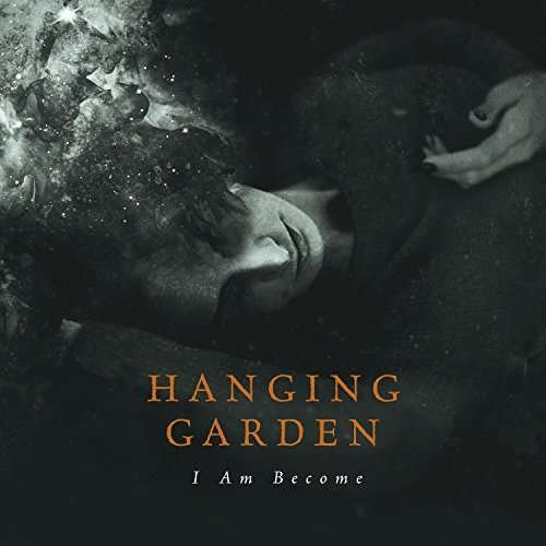 Cover for Hanging Garden · I Am Become (LP) (2017)
