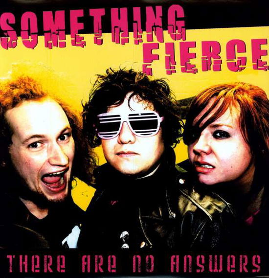 Cover for Something Fierce · There Are No Answers (LP) (2009)