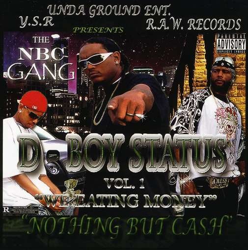 Cover for Nbc Gang · D-boy Status: We Eating Money'' Nothing but 1 (CD) (2009)