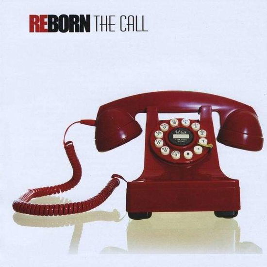 Call - Reborn - Music - Reborn - 0884501144216 - May 12, 2009