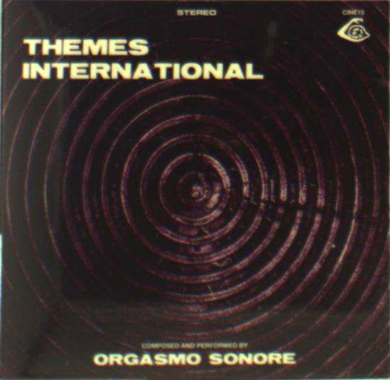 Themes International - Orgasmo Sonore - Musik - CINEPLOIT - 2090504326216 - 2. juni 2016