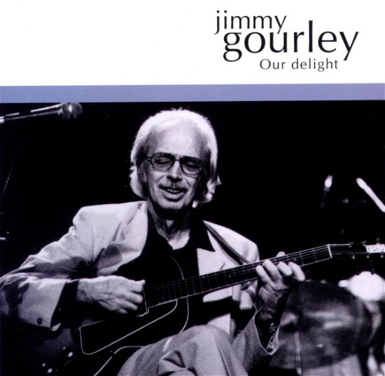 Our Delight - Jimmy Gourley - Musik - ELABETH - 3351156210216 - 21. april 1999