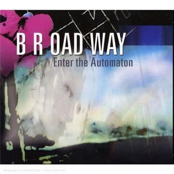 Cover for Broadway · Enter The Automation (CD) (2008)