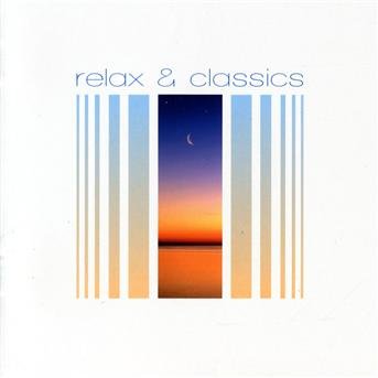 Cover for Bliss · Relax &amp; Classics: They.. (CD)