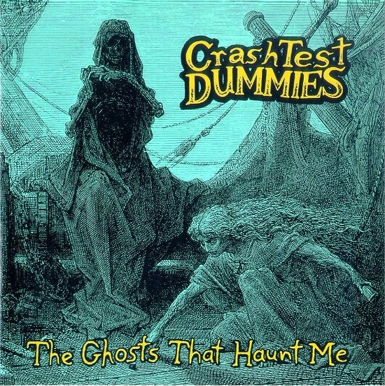 Cover for Crash Test Dummies · The Ghosts That Haunt Me (CD)