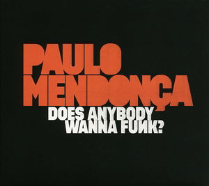 Cover for Paulo Mendonca · Does Anybody Wanna Funk (LP) (2024)