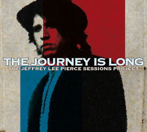 The Journey Is Long (The Jeffrey Lee Pierce Sessions Project) (LP) (2023)