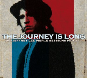 Jeffrey Lee Pierce · Journey Is Long (LP) (2023)