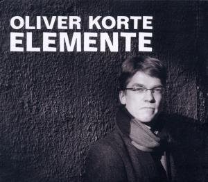 Oliver Korte · Elemente (CD) (2018)