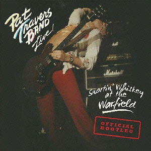 Cover for Pat Travers Band · Live! Snortin` Whiskey at the Warfield (CD) [Japan Import edition] (2015)