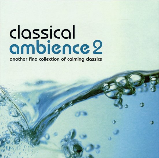 Classical Ambience 2 - Various (Dvorak, Handel, Smetana, Debussy, Stravinsky, Bizet, Paganini, Grieg…) - Música - MUSIC CLUB - UK - 5014797295216 - 6 de janeiro de 2020