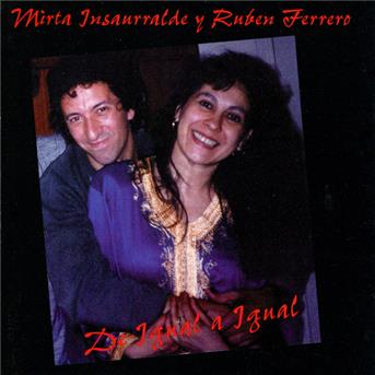 De Igual A Igual - Mirta Insaurralder Ferrero - Musiikki - SLAM PRODUCTIONS - 5028386050216 - keskiviikko 10. heinäkuuta 2013