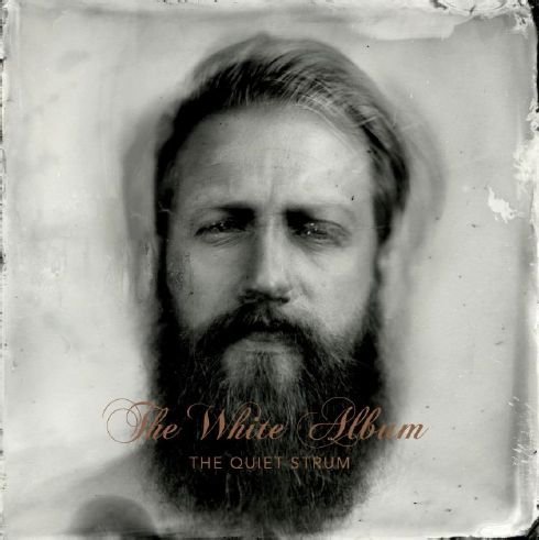 Cover for The White Album · The Quiet Strum (LP) (2014)