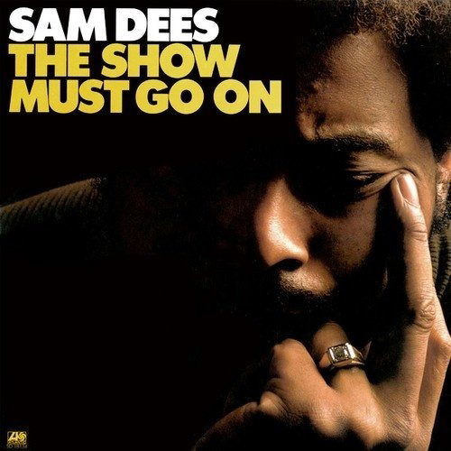 Show Must Go On - Sam Dees - Music - PURE PLEASURE - 5060149622216 - July 26, 2018