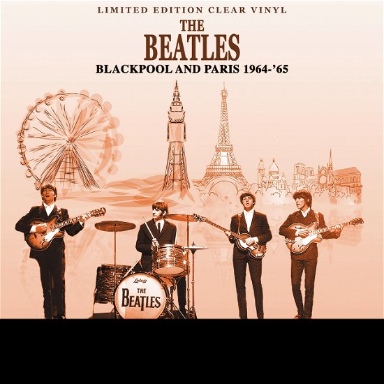 Cover for The Beatles · Blackpool and Paris 1964-65 - Clear Vinyl (LP) (2017)