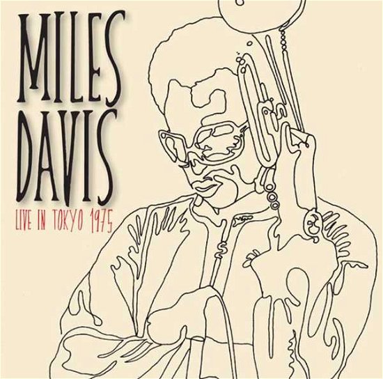 Live in Tokyo 1975 - Miles Davis - Musik - Hi Hat - 5297961901216 - 3. juli 2015