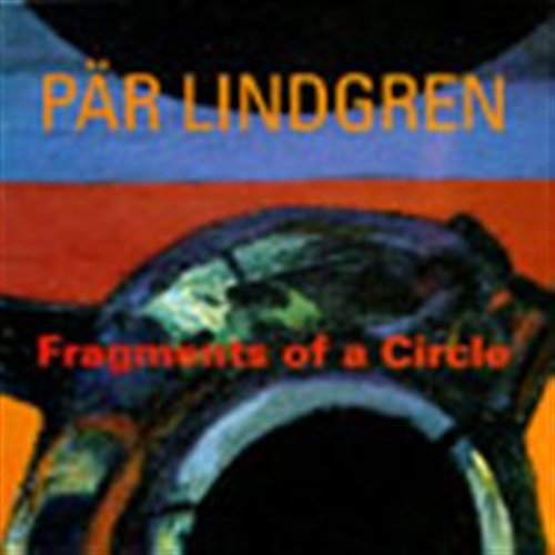 Fragments of a Circle - Lindgren - Music - PHS - 7391971000216 - November 17, 1992
