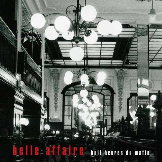 Belle Affaire · Huit Heures Du Matin (CD) (2022)