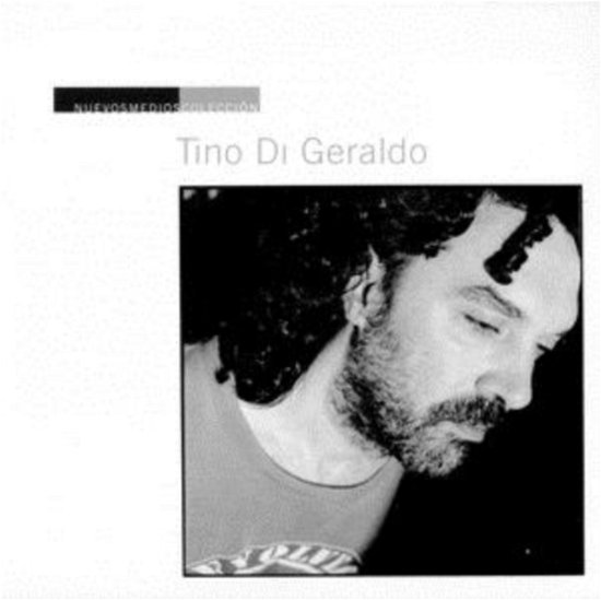 Cover for Tino Di Geraldo · Nuevos Medios Coleccion (CD) (2019)