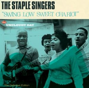 Cover for Staple Singers · Swing Low Sweet Chariot / Uncloudy Day (CD) (2012)