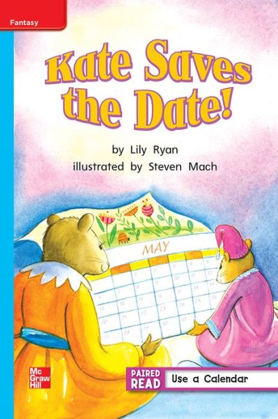 Reading Wonders, Grade 1, Leveled Reader Kate Saves the Date!, Ell, Unit 3, 6-Pack - McGraw Hill - Bücher - McGraw-Hill Education - 9780021293216 - 1. August 2012