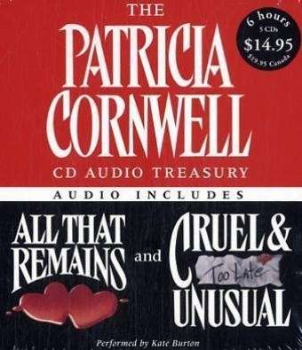 Cover for Patricia Cornwell · The Patricia Cornwell CD Audio Treasury Low Price: Contains All That Remains and Cruel and Unusual - Kay Scarpetta Series (Audiobook (CD)) [Abridged edition] (2005)