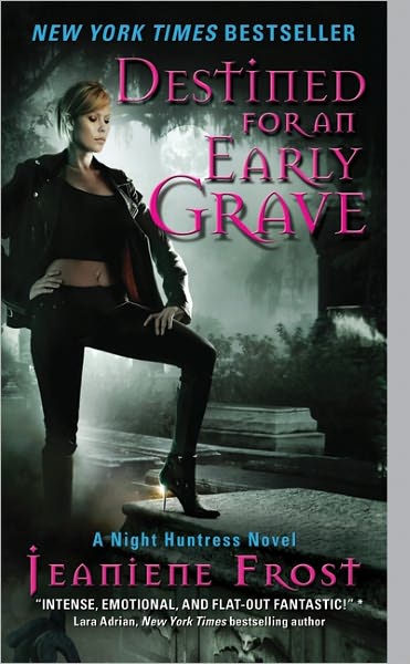 Destined for an Early Grave: A Night Huntress Novel - Night Huntress - Jeaniene Frost - Libros - HarperCollins Publishers Inc - 9780061583216 - 28 de julio de 2009