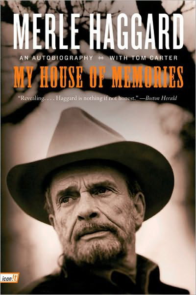 My House of Memories: An Autobiography - Merle Haggard - Böcker - HarperCollins Publishers Inc - 9780062023216 - 20 mars 2011