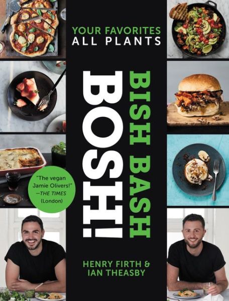 Cover for Ian Theasby · Bish Bash Bosh!: Your Favorites * All Plants - BOSH Series (Hardcover Book) (2019)