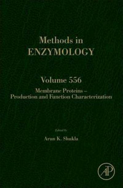 Membrane Proteins - Production and Functional Characterization - A. Shukla - Bücher - Elsevier Science Publishing Co Inc - 9780128015216 - 9. April 2015